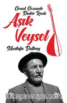 Gönül Gözünde Binbir Renk Aşık Veysel kitap kapağı