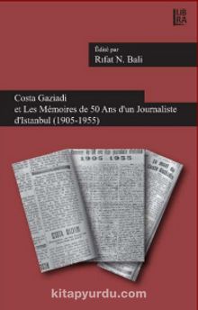 Costa Gaziadi et Les Memoires de 50 Ans d’un Journaliste d’Istanbul (1905-1955) kitap kapağı