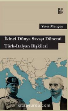 İkinci Dünya Savaşı Dönemi Türk-İtalyan İlişkileri kitap kapağı
