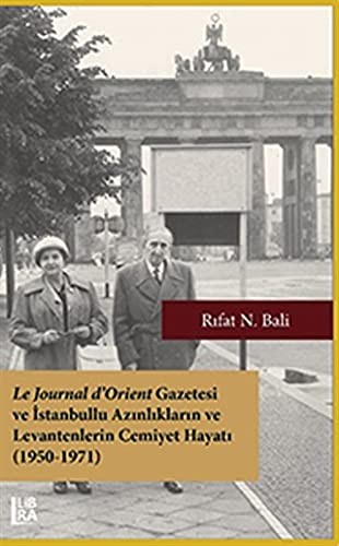 Le Journal d’Orient Gazetesi ve İstanbullu Azınlıkların ve Levantenlerin Cemiyet Hayatı (1950-1971) kitap kapağı