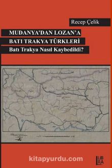 Mudanya’dan Lozan’a Batı Trakya Türkleri  Batı Trakya Nasıl Kaybedildi? kitap kapağı