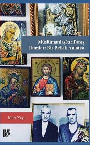 Müslümanlaş(tırıl)mış Rumlar: Bir Bellek Anlatısı kitap kapağı