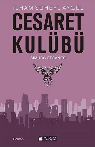 Cesaret Kulübü & Simurg Efsanesi kitap kapağı