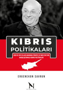 Kıbrıs Politikaları & 1960 ve 1974 Yılları Arasında Türkiye ve İngiltere’nin Karşılaştırmalı Kıbrıs Politikaları kitap kapağı