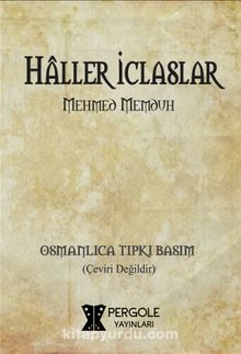 Haller ve İclaslar (Osmanlıca Tıpkı Basım) kitap kapağı