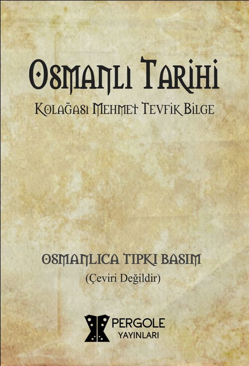 Osmanlı Tarihi (Osmanlıca Tıpkı Basım) kitap kapağı