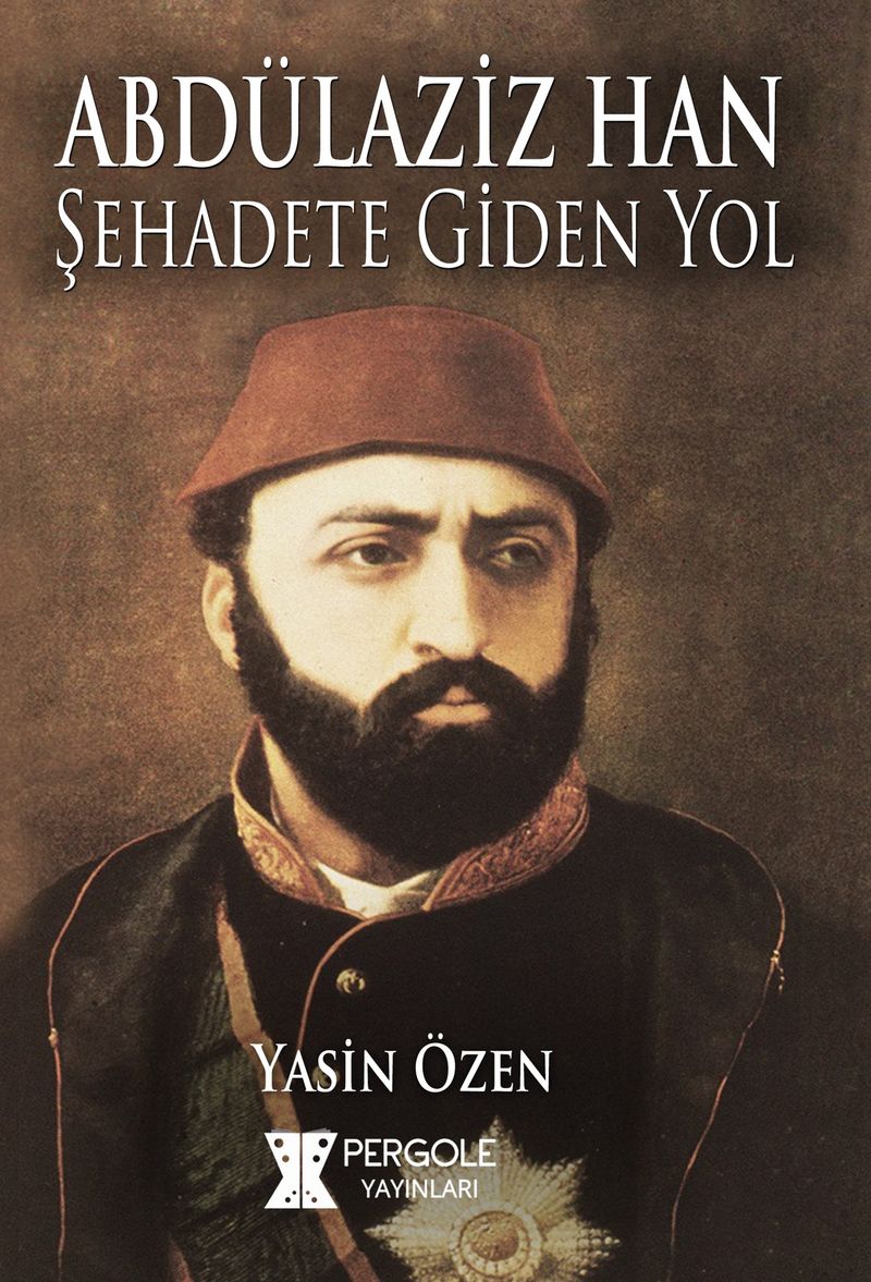 Abdülaziz Han Şehadete Giden Yol kitap kapağı