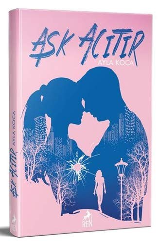 Aşk Acıtır kitap kapağı