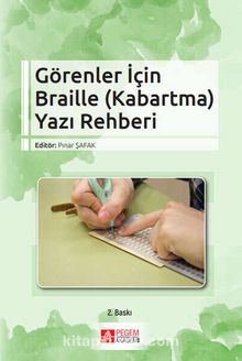 Görenler İçin Braille (Kabartma) Yazı Rehberi kitap kapağı