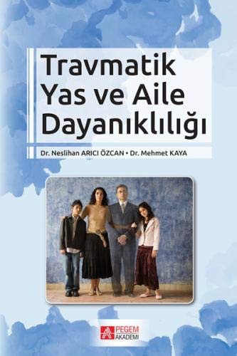 Travmatik Yas ve Aile Dayanıklığı kitap kapağı