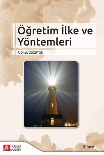 Öğretim İlke ve Yöntemleri ( F. Dilek Gözütok ) kitap kapağı