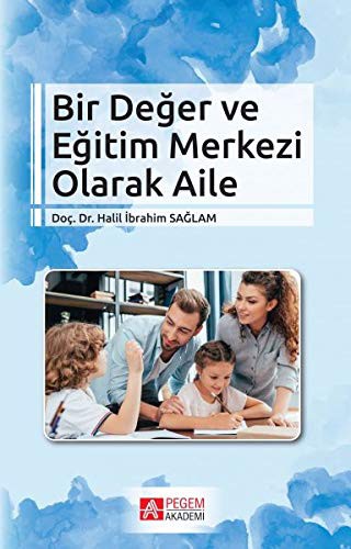 Bir Değer ve Eğitim Merkezi Olarak Aile kitap kapağı