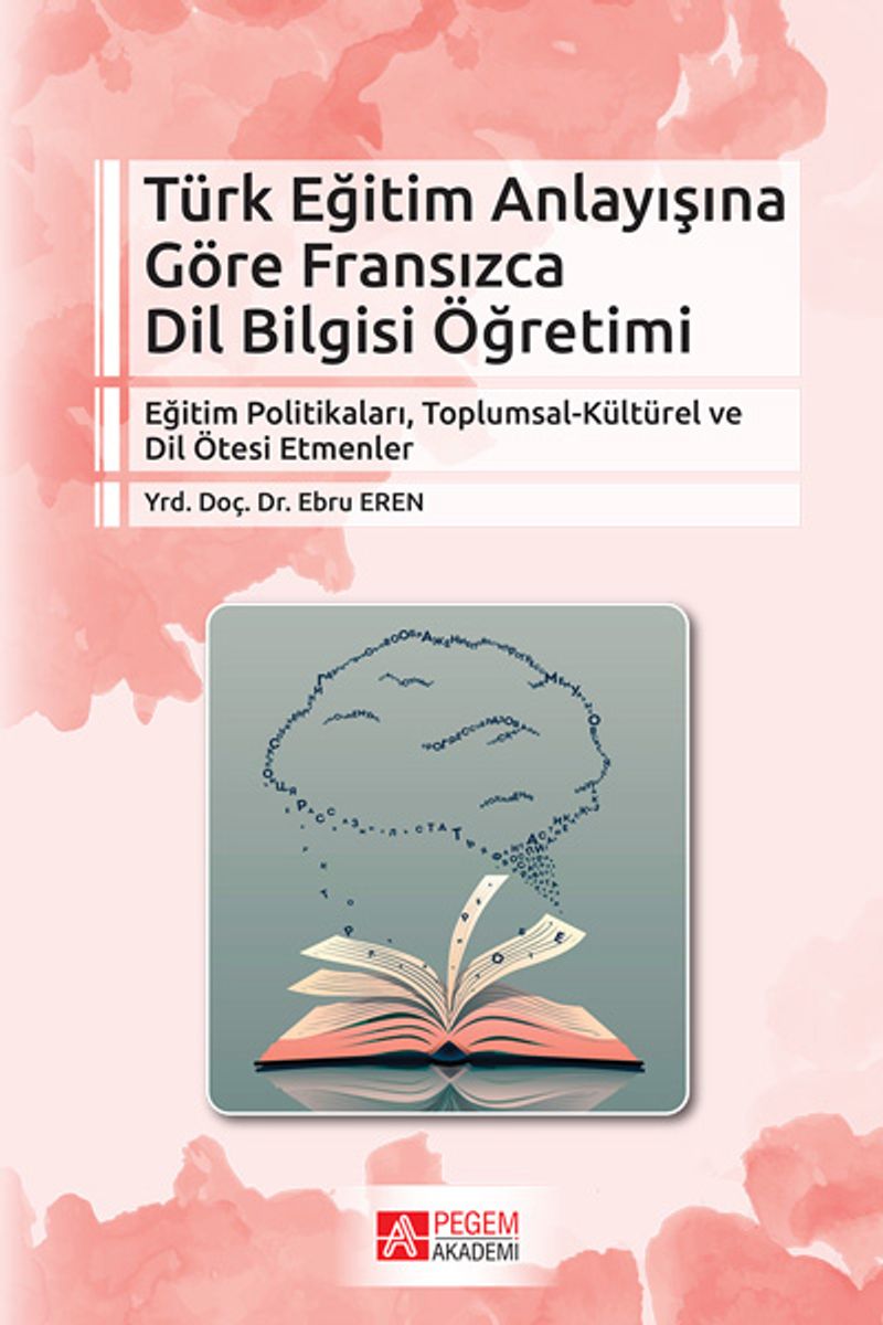 Türk Eğitim Anlayışına Göre Fransızca Dil Bilgisi Öğretimi kitap kapağı