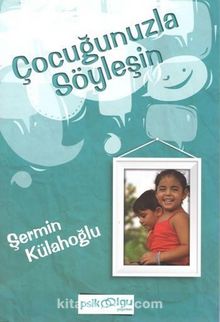 Çocuğunuzla Söyleşin kitap kapağı