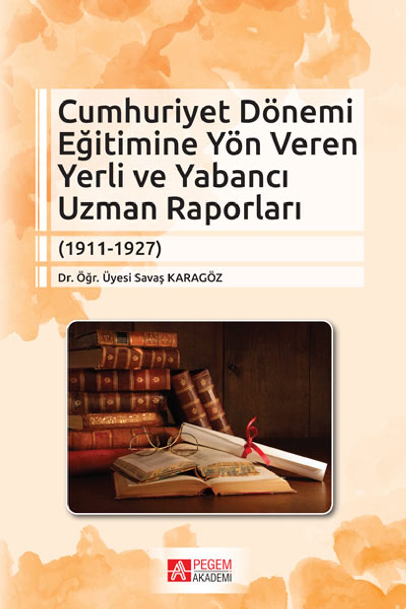 Cumhuriyet Dönemi Eğitimine Yön Veren Yerli ve Yabancı Uzman Raporları kitap kapağı