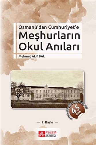 Osmanlı’dan Cumhuriyet’e Meşhurların Okul Anıları kitap kapağı