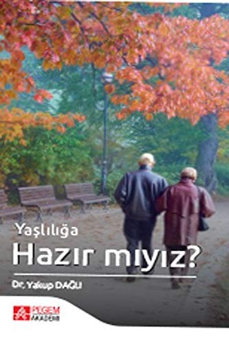 Yaşlılığa Hazır mıyız? kitap kapağı