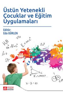 Üstün Yetenekli Çocuklar ve Eğitim Uygulamaları kitap kapağı