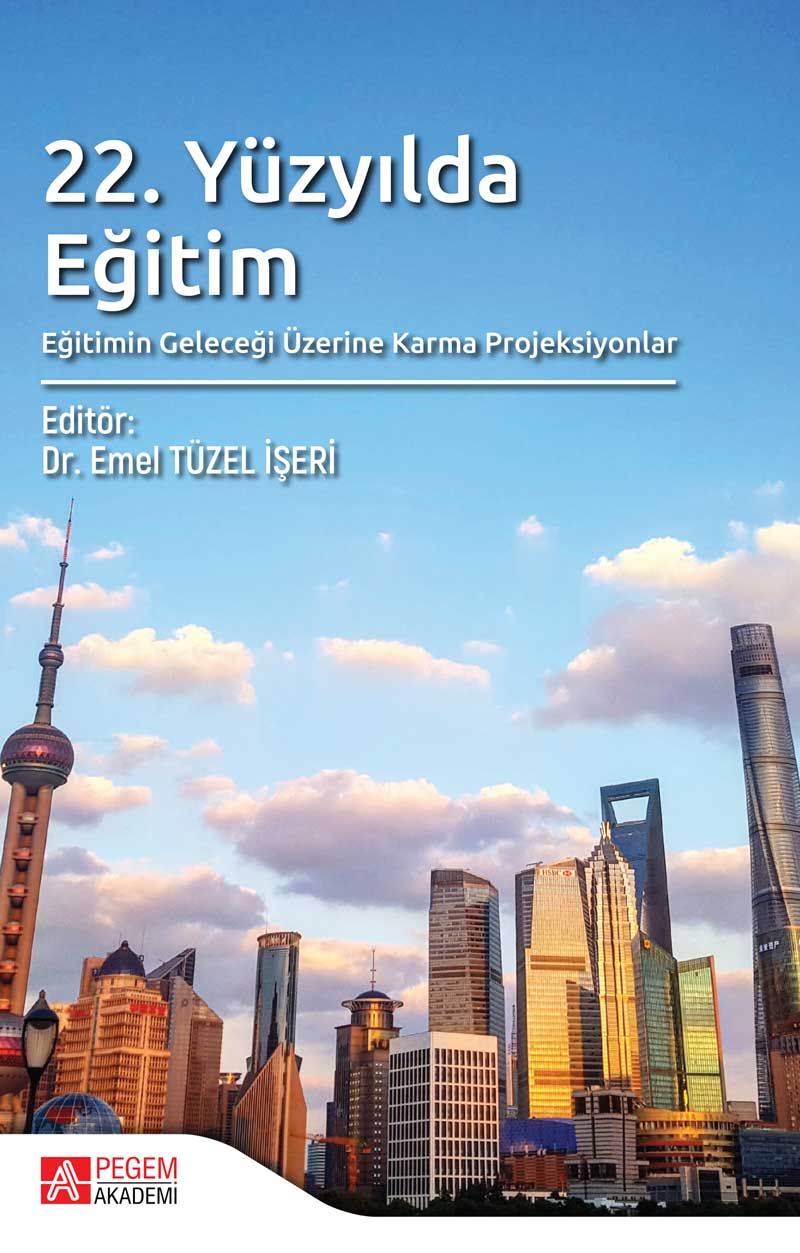 22. Yüzyılda Eğitim, Eğitimin Geleceği Üzerine Karma Projeksiyonlar kitap kapağı