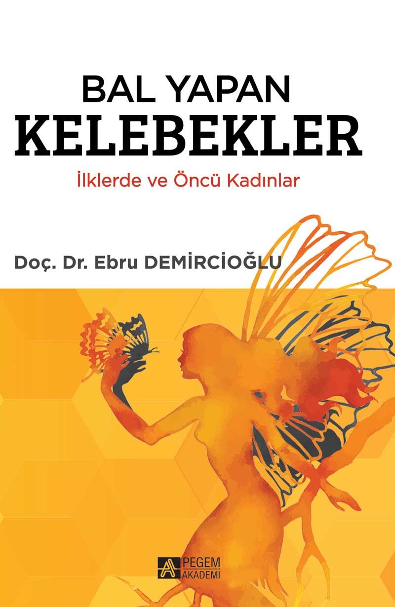 Bal Yapan Kelebekler İlklerde ve Öncü Kadınlar kitap kapağı