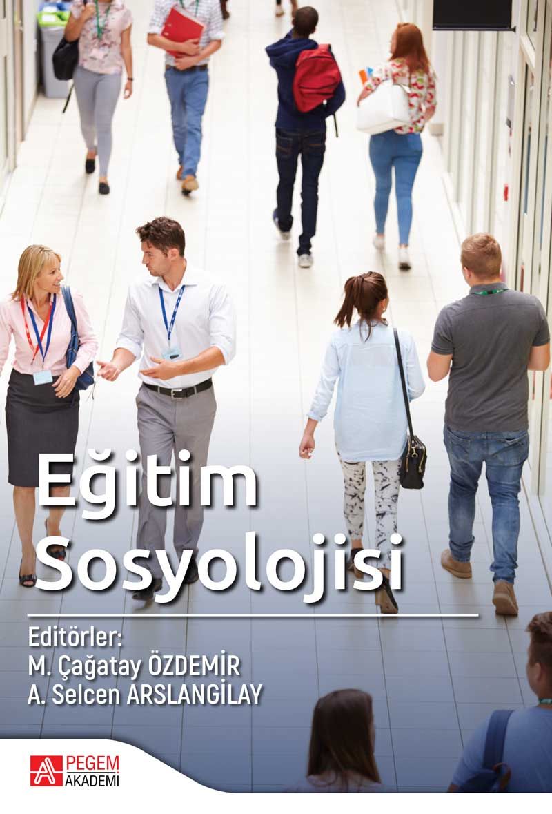 Eğitim Sosyolojisi (Edit.Prof. Dr. M. Çağatay Özdemir - A. Selcen Bingöl Arslangilay) kitap kapağı