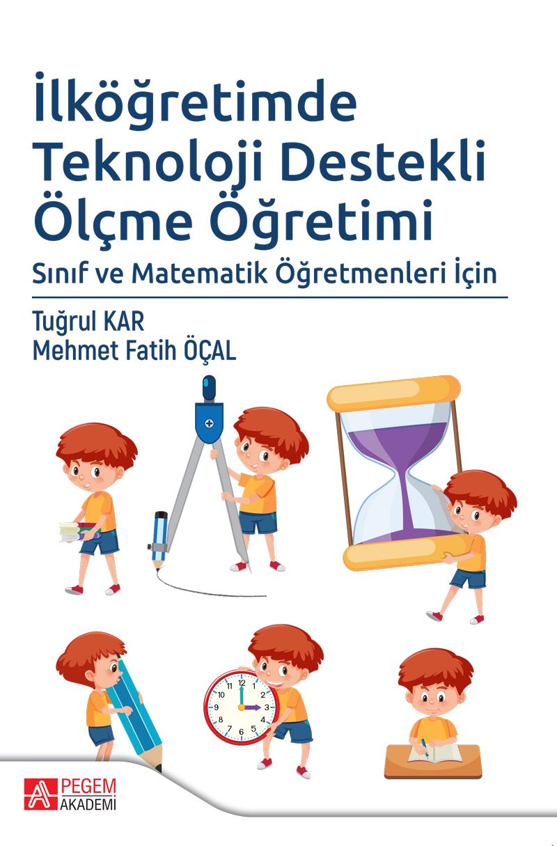İlköğretimde Teknoloji Destekli Ölçme Öğretimi Sınıf ve Matematik Öğretmenleri İçin kitap kapağı