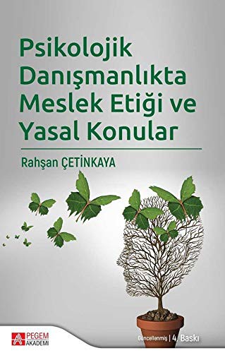 Psikolojik Danışmanlıkta Meslek Etiği ve Yasal Konular kitap kapağı