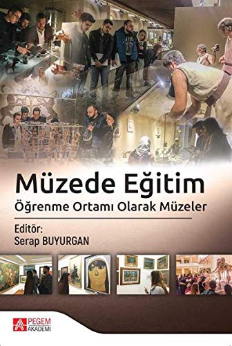 Müzede Eğitim & Öğrenme Ortamı Olarak Müzeler kitap kapağı
