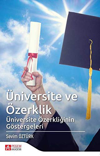 Üniversite ve Özerklik & Üniversite Özerkliğinin Göstergeleri kitap kapağı