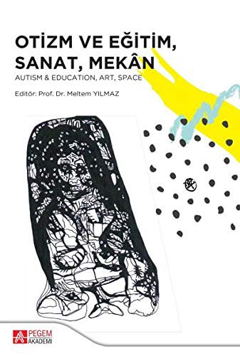 Otizm ve Eğitim, Sanat, Mekan kitap kapağı