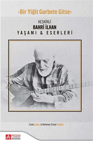 Keskinli Bahri İlhan Yaşamı Eserleri kitap kapağı