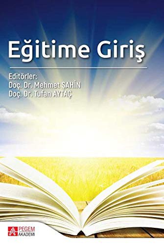 Eğitime Giriş (Edt.Doç. Dr. Mehmet Şahin - Doç. Dr.Tufan Aytaç) kitap kapağı
