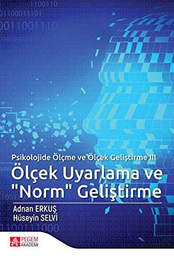 Psikolojide Ölçme ve Ölçek Geliştirme III: Ölçek Uyarlama ve Norm Geliştirme kitap kapağı