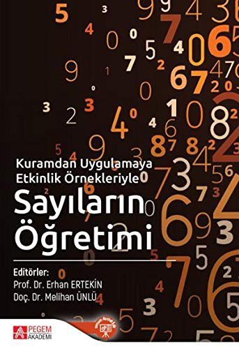 Kuramdan Uygulamaya Etkinlik Örnekleriyle Sayıların Öğretimi kitap kapağı