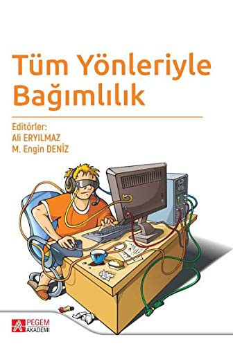 Tüm Yönleriyle Bağımlılık kitap kapağı