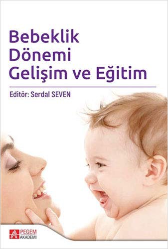 Bebeklik Dönemi Gelişim ve Eğitim kitap kapağı
