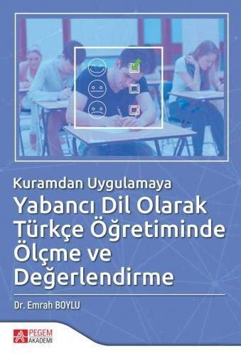 Kuramdan Uygulamaya Yabancı Dil Olarak Türkçe Öğretiminde Ölçme ve Değerlendirme kitap kapağı