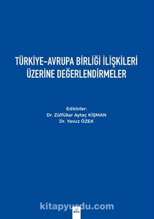 Türkiye-Avrupa Birliği İlişkileri Üzerine Değerlendirmeler kitap kapağı