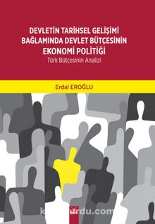 Devletin Tarihsel Gelişimi Bağlamında Devlet Bütçesinin Ekonomi Politiği & Türk Bütçesinin Analizi kitap kapağı