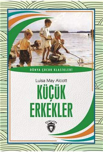 Küçük Erkekler Dünya Çocuk Klasikleri (7 - 12 Yaş) kitap kapağı