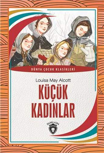 Küçük Kadınlar Dünya Çocuk Klasikleri (7-12 Yaş) kitap kapağı