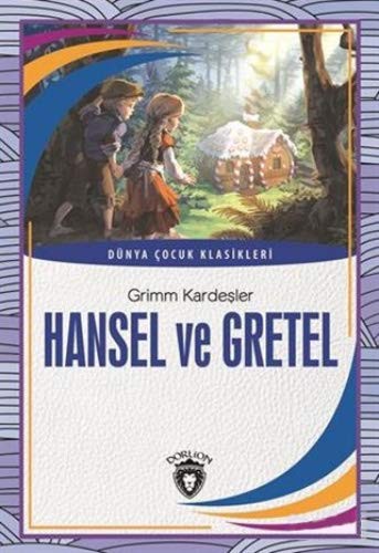 Hansel ve Gretel / Dünya Çocuk Klasikleri kitap kapağı