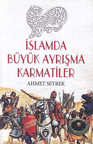 İslamda Büyük Ayrışma Karmatiler kitap kapağı