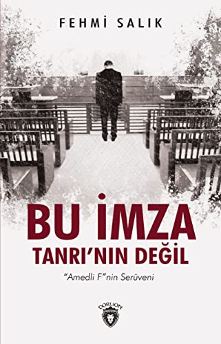 Bu İmza Tanrı'nın Değil Amedli F”nin Serüveni kitap kapağı
