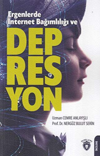 Ergenlerde İnternet Bağımlılığı Ve Depresyon kitap kapağı