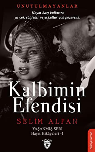 Kalbimin Efendisi / Yaşanmış Seri Hayat Hikayeleri 1 kitap kapağı
