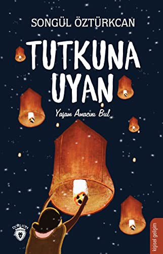 Tutkuna Uyan Yaşam Amacını Bul kitap kapağı