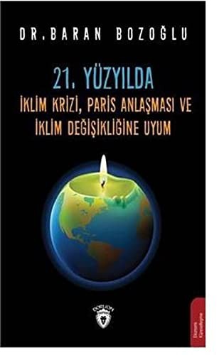 21. Yüzyılda İklim Krizi, Paris Anlaşması ve İklim Değişikliğine Uyum kitap kapağı