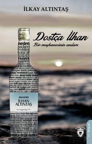 Dostça İlhan Bir Meyhanecinin Anıları kitap kapağı