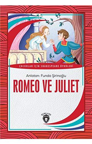 Romeo ve Juliet Dünya Çocuk Klasikleri (7-12Yaş) kitap kapağı